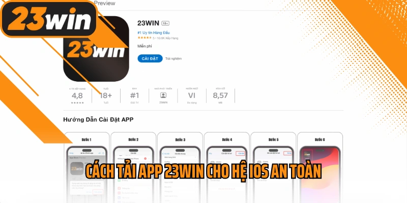 Tải App 23win - Tận Hưởng Giải Trí Online Suôn Sẻ, Mượt Mà 1 Cách tải app 23win cho hệ iOS an toàn