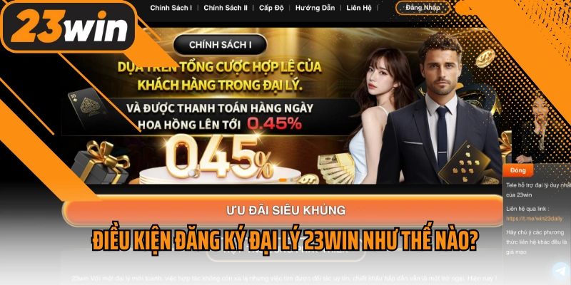 Điều kiện đăng ký đại lý 23win như thế nào?