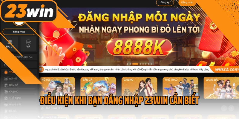 Điều kiện khi bạn đăng nhập 23win cần biết
