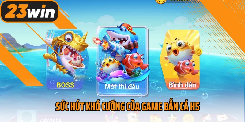Sức hút khó cưỡng của game bắn cá H5