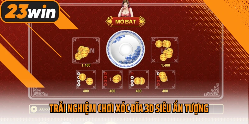 Trải nghiệm chơi xóc đĩa 3d siêu ấn tượng 